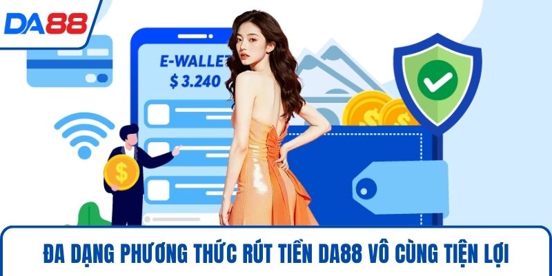 Rút Tiền DA88 Nhanh Chóng Cùng 4 Điều Khoản Then Chốt 2026 - bopusa.mobi