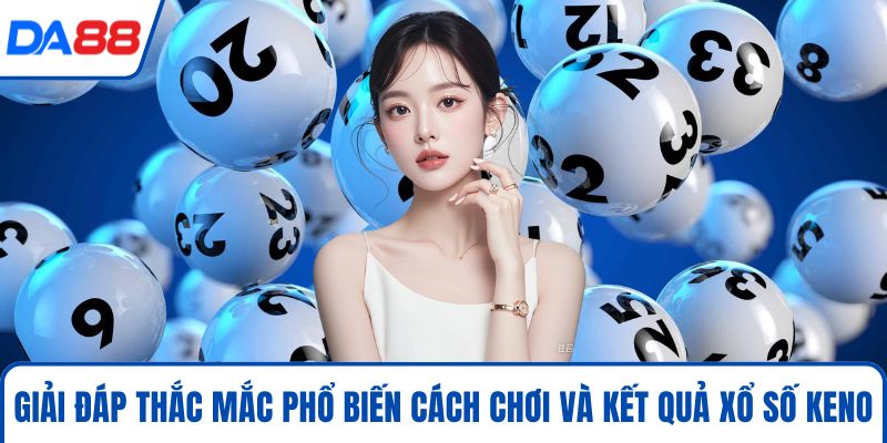 Xổ Số Keno DA88 - Bí Kíp Cá Cược Thông Minh Và Hiệu Quả 2026 - bopusa.mobi Xổ Số Keno DA88 - Bí Kíp Cá Cược Thông Minh Và Hiệu Quả 2026 - bopusa.mobi