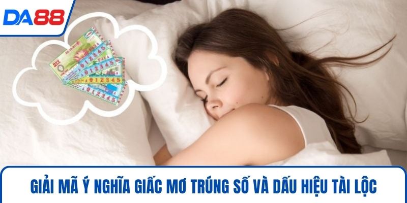 Mơ Thấy Trúng Số - Hé Lộ Điềm Báo Và Con Số May Mắn 2026 - bopusa.mobi