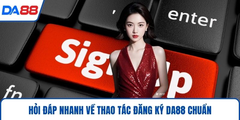 Đăng Ký DA88 - Tuyệt Chiêu Gia Nhập Cổng Game Hot Nhất 2026 - bopusa.mobi