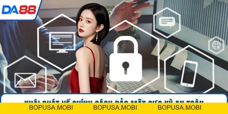 Chính Sách Bảo Mật DA88 - An Toàn Dữ Liệu Tuyệt Đối 2026 - bopusa.mobi