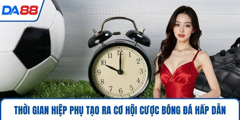 Kèo Hiệp Phụ Trong Cá Cược Bóng Đá Và Chiến Thuật Thắng 2026 - bopusa.mobi Kèo Hiệp Phụ Trong Cá Cược Bóng Đá Và Chiến Thuật Thắng 2026 - bopusa.mobi