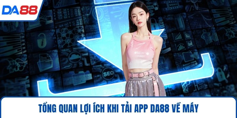 Tải App DA88 Trải Nghiệm Cá Cược Trực Tuyến Đỉnh Cao 2026 - bopusa.mobi